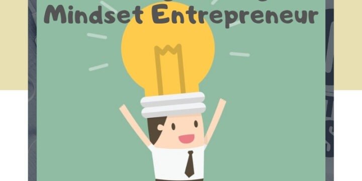 Cara Mengembangkan Mindset Entrepreneur